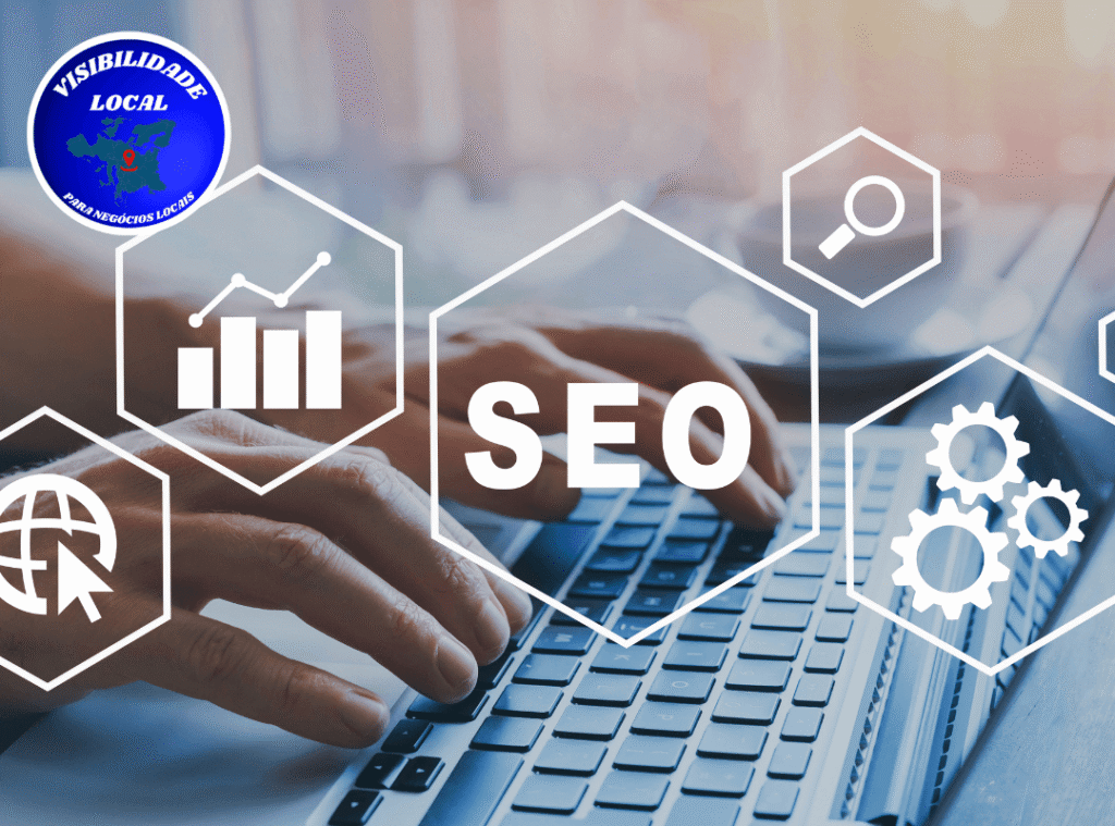 Consultoria de seo para negócios locais - Visibilidade Local