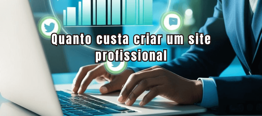 Quanto custa criar um site profissional - Visibilidade Local