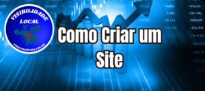 Como Criar um Site - Visibilidade Local