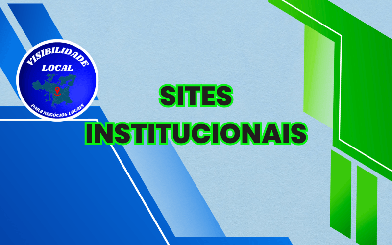 sites institucionais - Visibilidade Local